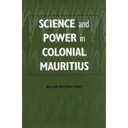Science and Power in Colonial Mauritius