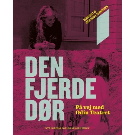 Den fjerde dør: På vej med Odin Teatret