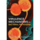 Virulence Mechanisms of Bacterial Pathogens