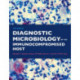 Diagnostic Microbiology of the Immunocompromised Host