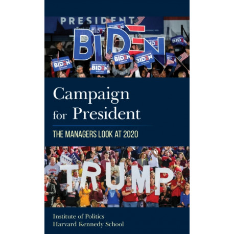 Campaign for President: The Managers Look at 2020