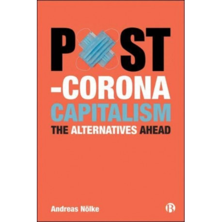 Post-Corona Capitalism: The Alternatives Ahead