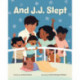 And J. J. Slept