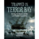 Trapped in Terror Bay: Solving the Mystery of the Lost Franklin Expedition