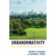 Urbanormativity: Reality, Representation, and Everyday Life