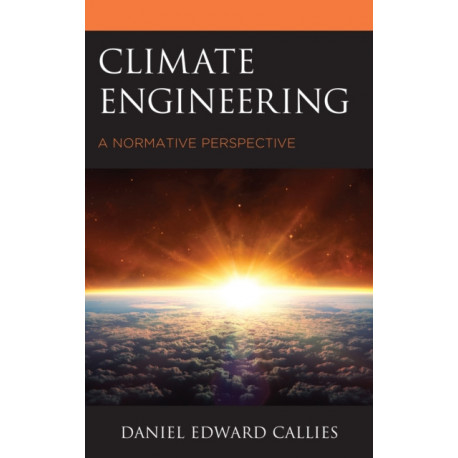 Climate Engineering: A Normative Perspective
