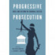 Progressive Prosecution: Race and Reform in Criminal Justice