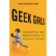 Geek Girls: Inequality and Opportunity in Silicon Valley
