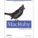 MacRuby: The Definitive Guide: Ruby and Cocoa on OS X