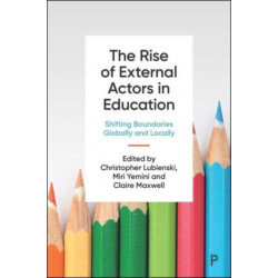 The Rise of External Actors in Education: Shifting Boundaries Globally and Locally