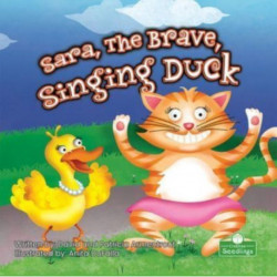 Sara, the Brave, Singing Duck