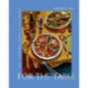 For the Table: Easy, Adaptable, Crowd-Pleasing Recipes
