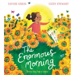 The Enormous Morning