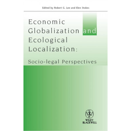 Economic Globalisation and Ecological Localization: Socio-Legal Perspectives