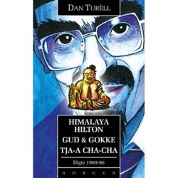 Himalaya Hilton Gud & Gokke Tja-a Cha-Cha: digte 1989-1993
