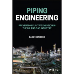 Piping Engineering: Preventing Fugitive Emission in the Oil and Gas Industry