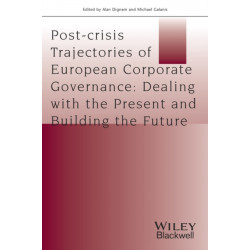 Post-crisis Trajectories of European Corporate Governance: Dealing with the Present and Building the Future