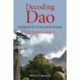 Decoding Dao: Reading the Dao De Jing (Tao Te Ching) and the Zhuangzi (Chuang Tzu)
