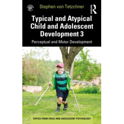 Typical and Atypical Child Development 3 Perceptual and Motor Development: Perceptual and Motor Development