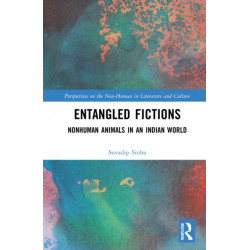 Entangled Fictions: Nonhuman Animals in an Indian World