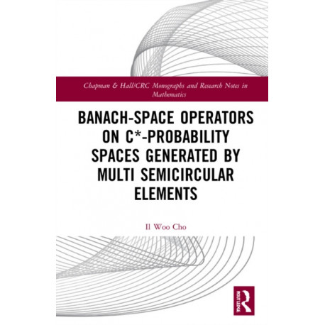 Banach-Space Operators On C*-Probability Spaces Generated by Multi Semicircular Elements