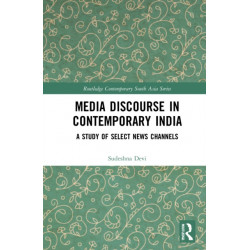 Media Discourse in Contemporary India: A Study of Television News