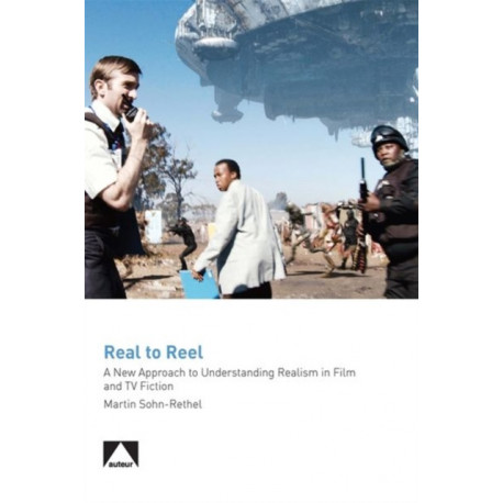 Real to Reel: A New Approach to Understanding Realism in Film and TV Fiction