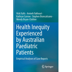 Health Inequity Experienced by Australian Paediatric Patients: Empirical Analyses of Case Reports