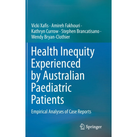 Health Inequity Experienced by Australian Paediatric Patients: Empirical Analyses of Case Reports