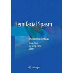Hemifacial Spasm: A Comprehensive Guide