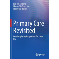 Primary Care Revisited: Interdisciplinary Perspectives for a New Era