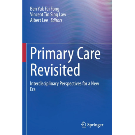 Primary Care Revisited: Interdisciplinary Perspectives for a New Era
