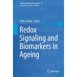 Redox Signaling and Biomarkers in Ageing