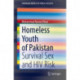 Homeless Youth of Pakistan: Survival Sex and HIV Risk