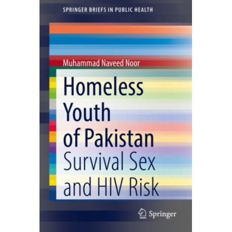 Homeless Youth of Pakistan: Survival Sex and HIV Risk