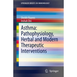 Asthma: Pathophysiology, Herbal and Modern Therapeutic Interventions