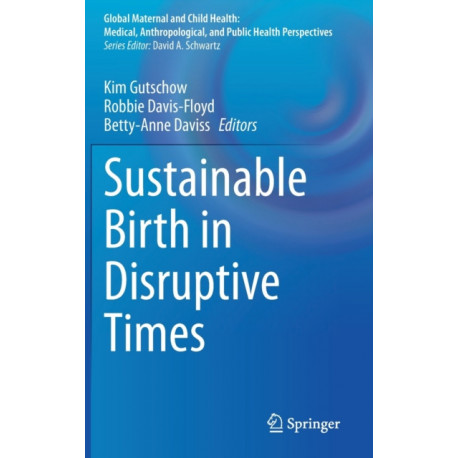 Sustainable Birth in Disruptive Times