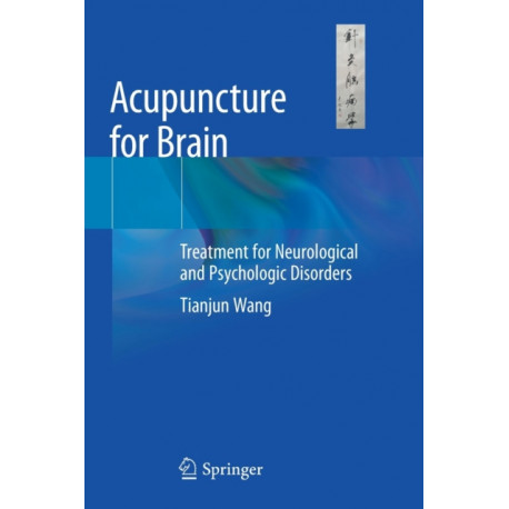 Acupuncture for Brain: Treatment for Neurological and Psychologic Disorders