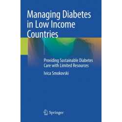 Managing Diabetes in Low Income Countries: Providing Sustainable Diabetes Care with Limited Resources