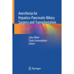 Anesthesia for Hepatico-Pancreatic-Biliary Surgery and Transplantation
