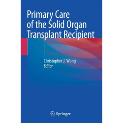 Primary Care of the Solid Organ Transplant Recipient