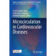 Microcirculation in Cardiovascular Diseases