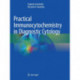 Practical Immunocytochemistry in Diagnostic Cytology