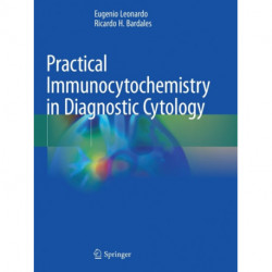 Practical Immunocytochemistry in Diagnostic Cytology