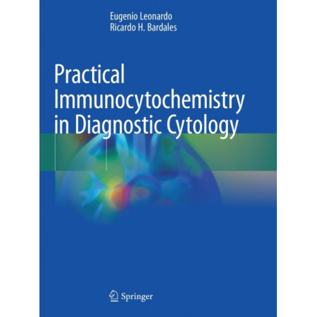 Practical Immunocytochemistry in Diagnostic Cytology
