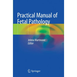 Practical Manual of Fetal Pathology