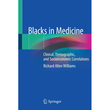 Blacks in Medicine: Clinical, Demographic, and Socioeconomic Correlations