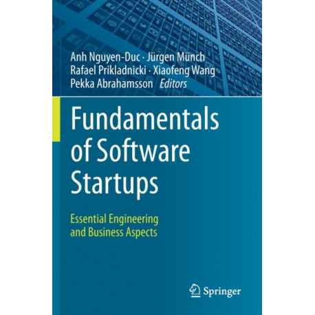 Fundamentals of Software Startups: Essential Engineering and Business Aspects