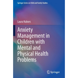 Anxiety Management in Children with Mental and Physical Health Problems