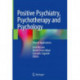 Positive Psychiatry, Psychotherapy and Psychology: Clinical Applications